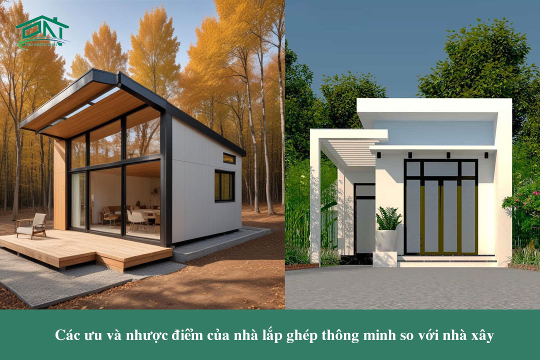 Các ưu và nhược điểm của nhà lắp ghép thông minh so với nhà xây